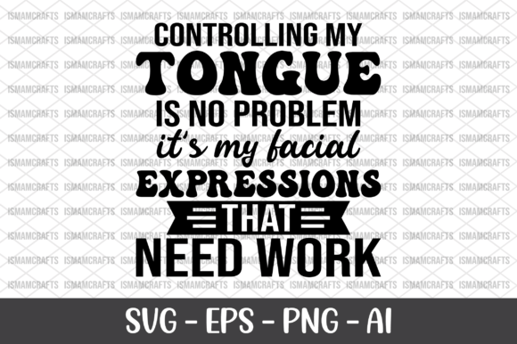Controlling My Tongue SVG: A Crafty Graphics Asset