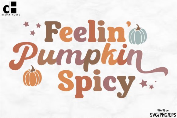 Pumpkin Spicy Svg: A Charming Fall Graphic for Crafts