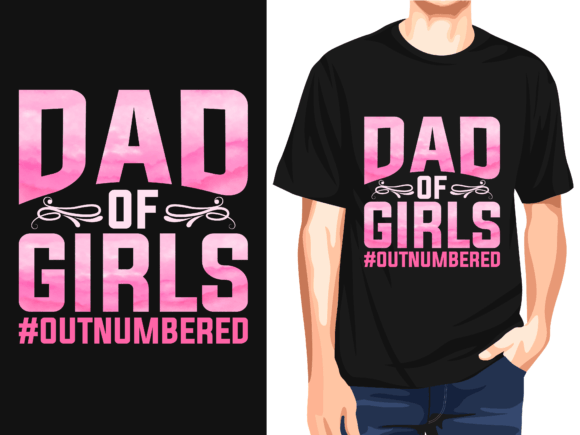 Review: Dad of Girls Outnumbered Vector T-Shirt Graphics