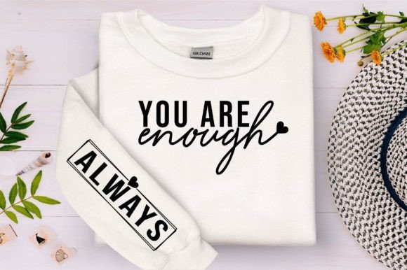 Review: You Are Enough Always for T-Shirt Designs & Graphics