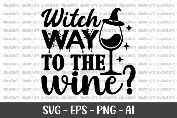 Witch Way to the Wine SVG: A Charming Graphics Asset for Crafts